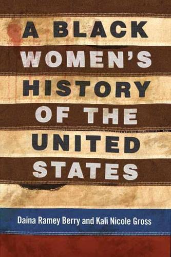 Бумажная книга «A Black Women's History of the United States», автор Кали Николь Гросс - фото №1