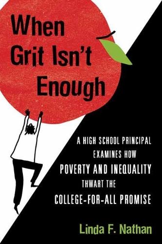 Паперова книга «When Grit Isn't Enough: Why We Can't Afford to Abandon Our Public Schools», автор Лінда Ф. Натан - фото №1