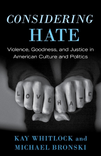 Бумажная книга «Considering Hate: Violence, Goodness, and Justice in American Culture and Politics», авторов Кей Уитлок, Майкл Бронски - фото №1