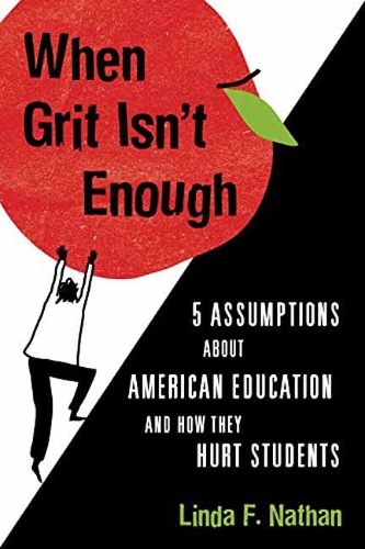 Бумажная книга «When Grit Isn't Enough: A High School Principal Examines How Poverty and Inequality Thwart the College-for-All Promise», автор Линда Ф. Натан - фото №1
