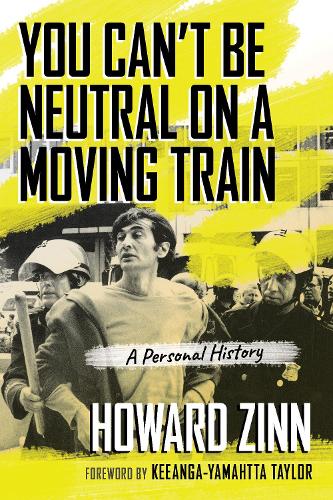 Бумажная книга «You Can't Be Neutral on a Moving Train: A Personal History», автор Говард Зинн - фото №1