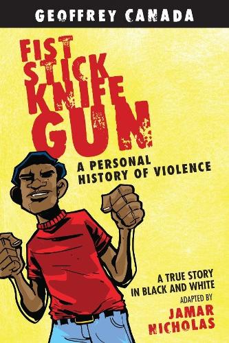 Бумажная книга «Fist Stick Knife Gun: A Personal History of Violence», автор Джеффри Канада - фото №1