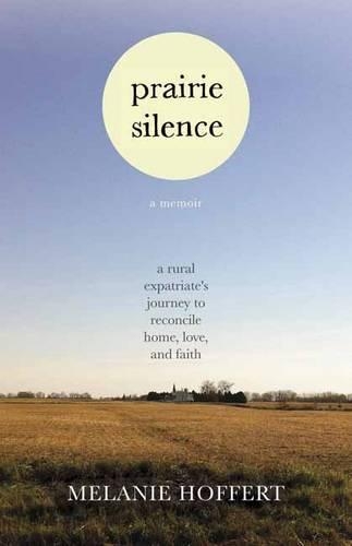 Паперова книга «Prairie Silence: A Memoir», автор Мелані Гофферт - фото №1
