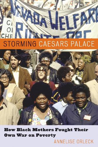 Бумажная книга «Storming Caesars Palace: How Black Mothers Fought Their Own War on Poverty», автор Аннелиз Орлек - фото №1