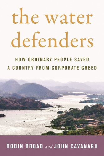Бумажная книга «The Water Defenders: How Ordinary People Saved a Country from Corporate Greed», авторов Джон Кавана, Робин Броад - фото №1