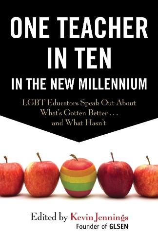 Бумажная книга «One Teacher in Ten in the New Millennium: LGBT Educators Speak Out About What's Gotten Better . . . and What Hasn't», автор Кевин Дженнингс - фото №1