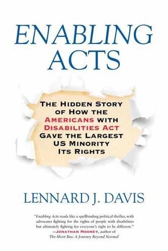 Бумажная книга «Enabling Acts: The Hidden Story of How the Americans with Disabilities Act Gave the Largest US Minority Its Rights», автор Леннард Дж. Дэвис - фото №1