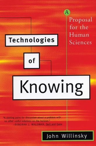 Бумажная книга «Technologies of Knowing: A Proposal for the Human Sciences», автор Джон Виллинский - фото №1