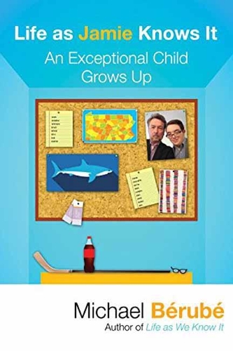 Бумажная книга «Life as Jamie Knows It: An Exceptional Child Grows Up», автор Майкл Берубе - фото №1