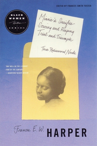 Бумажная книга «Minnie's Sacrifice, Sowing and Reaping, Trial and Triumph: Three Rediscovered Novels», автор Фрэнсис Харпер - фото №1