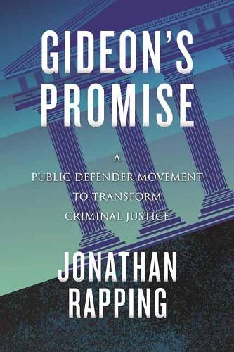 Паперова книга «Gideon's Promise: A Public Defender Movement to Transform Criminal Justice», автор Джонатан Реппінг - фото №1
