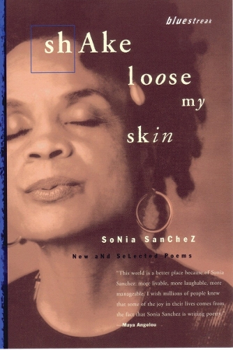 Бумажная книга «Shake Loose My Skin: New and Selected Poems», автор Соня Санчес - фото №1