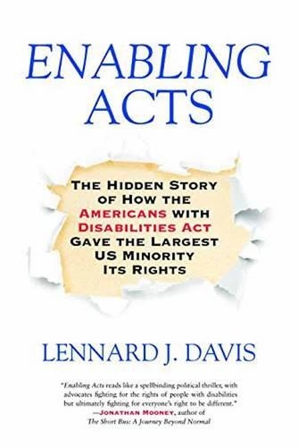 Бумажная книга «Enabling Acts: The Hidden Story of How the Americans with Disabilities Act Gave the Largest US Minority Its Rights», автор Леннард Дж. Дэвис - фото №1
