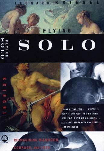 Паперова книга «Flying Solo: Reimagining Manhood, Courage, and Loss», автор Леонард Крігель - фото №1