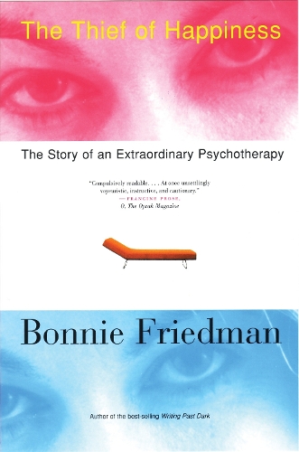 Бумажная книга «The Thief of Happiness: The Story of an Extraordinary Psychotherapy», автор Бонни Фридман - фото №1