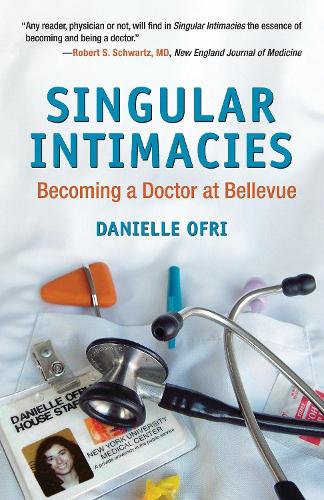 Паперова книга «Singular Intimacies: Becoming a Doctor at Bellevue», автор Даніель Офрі - фото №1