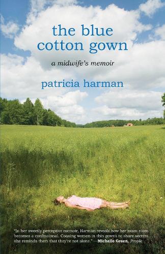 Паперова книга «The Blue Cotton Gown: A Midwife's Memoir», автор Патриція Харман - фото №1