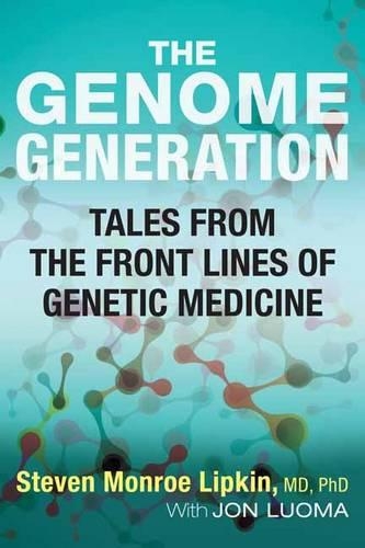 Бумажная книга «The Age of Genomes: Tales from the Front Lines of Genetic Medicine», авторов Джон Луома, Стивен Монро Липкин - фото №1