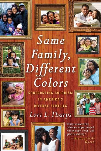 Паперова книга «Same Family, Different Colors: Confronting Colorism in America's Diverse Families», автор Лорі Л. Тарпс - фото №1