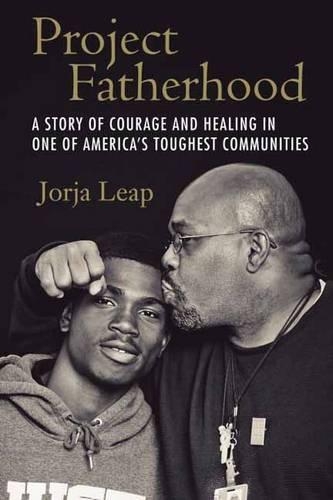 Бумажная книга «Project Fatherhood: A Story of Courage and Healing in One of America's Toughest Communities», автор Жоржа Лэп - фото №1
