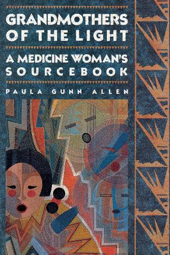 Бумажная книга «Grandmothers of The Light: A Medicine Woman's Sourcebook», автор Пола Ганн Аллен - фото №1