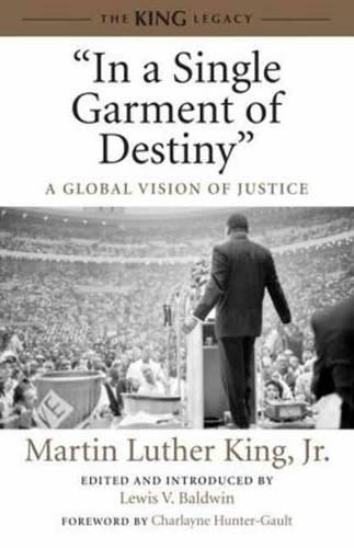 Бумажная книга «"In a Single Garment of Destiny": A Global Vision of Justice», автор Мартин Лютер Кинг - фото №1