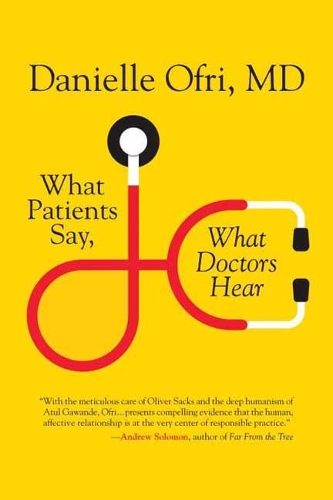 Паперова книга «What Patients Say, What Doctors Hear», автор Даніель Офрі - фото №1