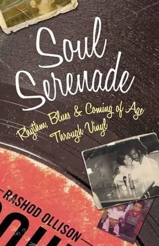Бумажная книга «Soul Serenade: Rhythm, Blues & Coming of Age Through Vinyl», автор Рашод Оллисон - фото №1