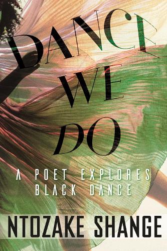 Паперова книга «Dance We Do: A Poet Explores Black Dance», автор Нтозаке Шанге - фото №1