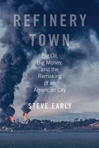 Бумажная книга «Refinery Town: Big Oil, Big Money, and the Remaking of an American City», автор Стив Рано - фото №1