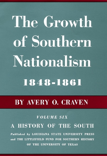Бумажная книга «The Growth of Southern Nationalism, 1848-1861: A History of the South», автор Эйвери О. Крейвен - фото №1