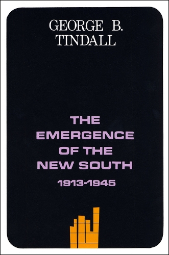 Бумажная книга «The Emergence of the New South, 1913-1945: A History of the South», автор Джордж Браун Тиндалл - фото №1