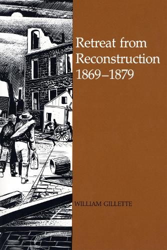 Бумажная книга «Retreat from Reconstruction, 1869-1879», автор Уильям Джиллетт - фото №1