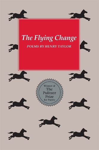 Бумажная книга «The Flying Change: Poems», автор Генри Тейлор - фото №1