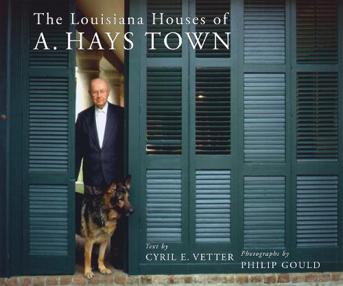 Паперова книга «The Louisiana Houses of A. Hays Town», авторів Сиріл Е. Веттер, Філіп Гулд - фото №1