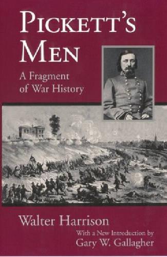 Бумажная книга «Pickett's Men: A Fragment of War History», авторов Гэри В. Галлахер, Вальтер Харрисон - фото №1