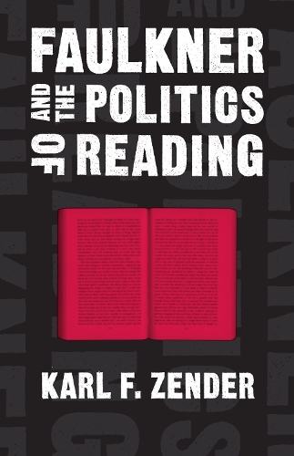 Бумажная книга «Faulkner and the Politics of Reading», автор Карл Ф. Зендер - фото №1