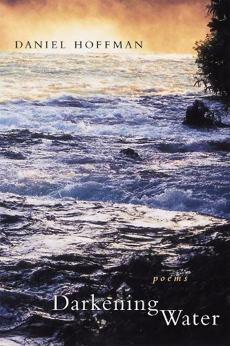 Бумажная книга «Darkening Water: Poems», автор Дэниел Хоффман - фото №1
