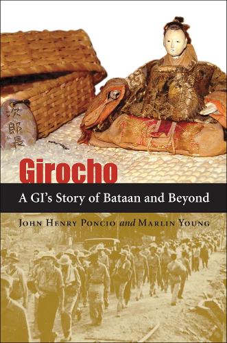 Паперова книга «Girocho: A GI's Story of Bataan and Beyond», авторів Джон Генрі Понсіо, Марлін Янг - фото №1