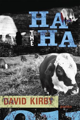 Паперова книга «The Ha-ha: Poems», автор Девід Кірбі - фото №1