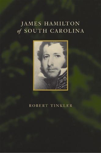 Паперова книга «James Hamilton of South Carolina», автор Роберт Тінклер - фото №1