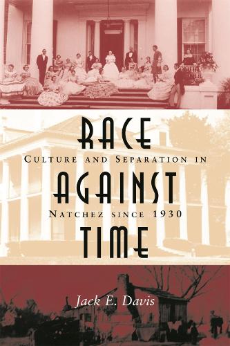 Бумажная книга «Race Against Time: Culture and Separation in Natchez Since 1930», автор Джек Э. Дэвис - фото №1