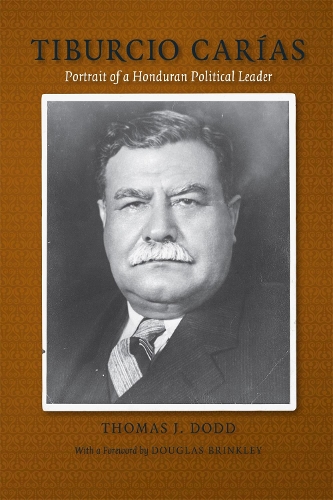 Паперова книга «Tiburcio Carias: Portrait of a Honduran Political Leader», авторів Дуглас Брінклі, Томас Додд - фото №1