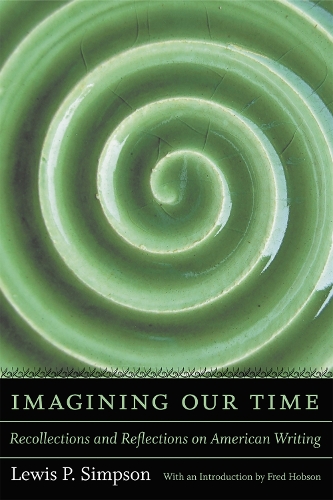 Паперова книга «Imagining Our Time: Recollections and Reflections on American Writing», авторів Фред Гобсон, Льюїс П. Сімпсон - фото №1