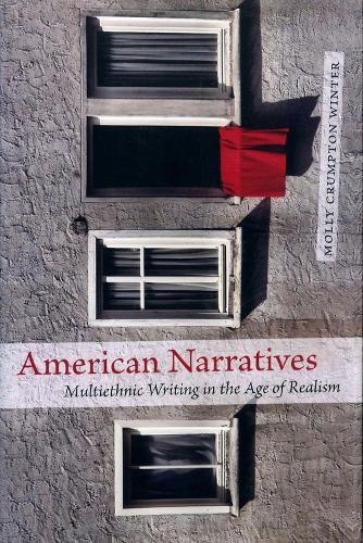 Бумажная книга «American Narratives: Multiethnic Writing in the Age of Realism», автор Маргарет Крамптон Уинтер - фото №1