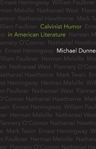Бумажная книга «Calvinist Humor in American Literature», автор Майкл Данн - фото №1