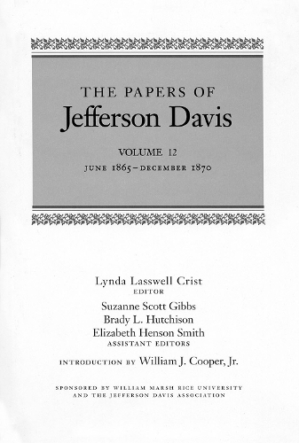 Бумажная книга «The Papers of Jefferson Davis: June 1865-December 1870», автор Джефферсон Дэвис - фото №1