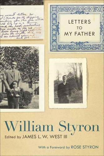 Паперова книга «Letters to My Father», авторів Роуз Стайрон, Вільям Стайрон - фото №1