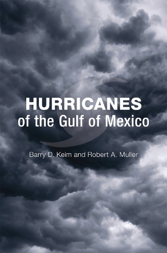 Бумажная книга «Hurricanes of the Gulf of Mexico», авторов Барри Д. Кейм, Роберт А. Мюллер - фото №1