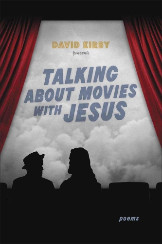 Паперова книга «Talking about Movies with Jesus: Poems», автор Девід Кірбі - фото №1